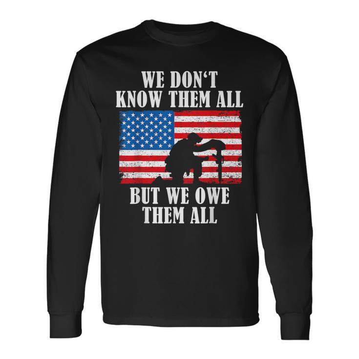 We Owe Them All Veterans Day Partiotic Flag Military Long Sleeve T-Shirt