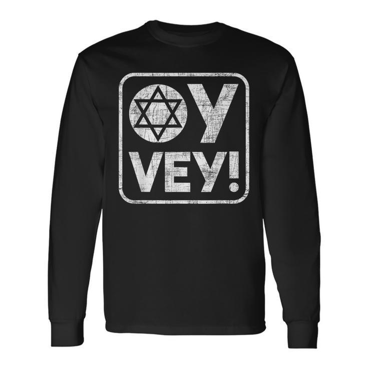 Oy Vey Jewish Jews Israelites Hashana Star Of David Long Sleeve T-Shirt