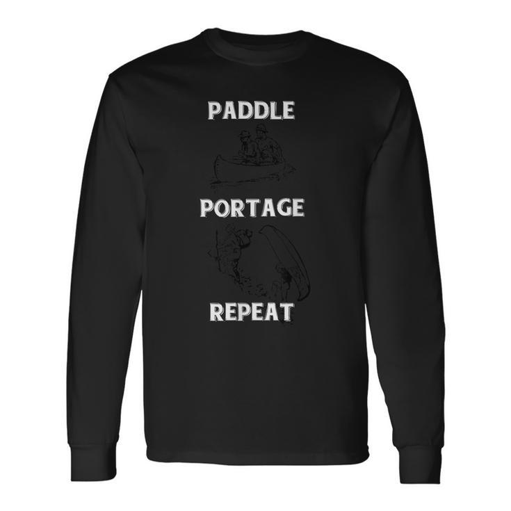 Paddle Portage Repeat Canoeing Long Sleeve T-Shirt
