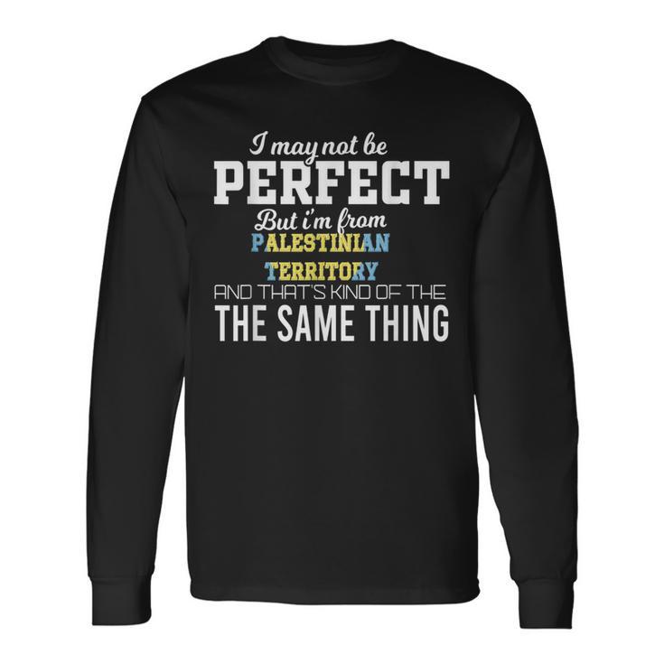 Palestinian Territory Is Perfect Long Sleeve T-Shirt