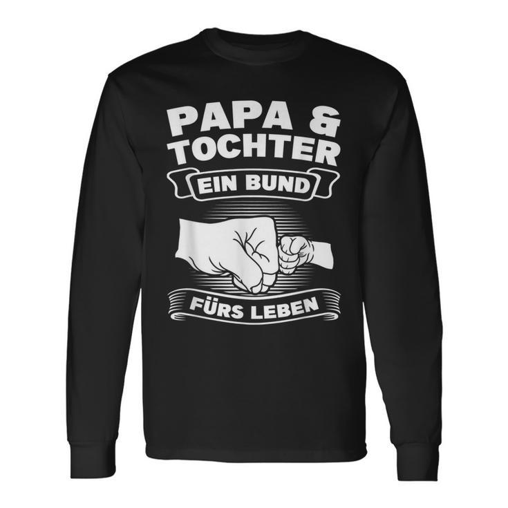 Papa & Tochter Ein Bund Für Leben Papa Dochter Langarmshirts Geschenkideen