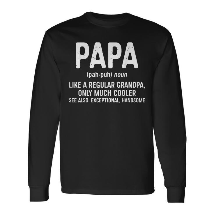 Papa Definition Father's Day Long Sleeve T-Shirt