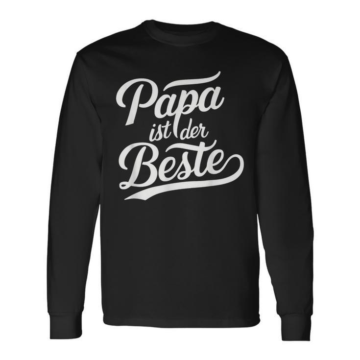 Papa Ist Der Beste -Atertag Geburtstag Bester Lustig Langarmshirts Geschenkideen