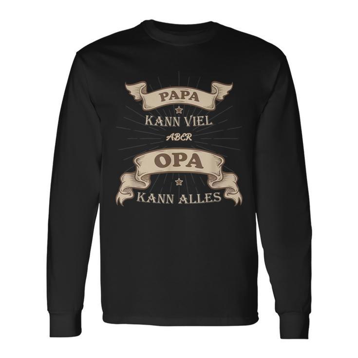 Papa Kanniel Aber Opa Kann Alles Bester Opa Langarmshirts Geschenkideen