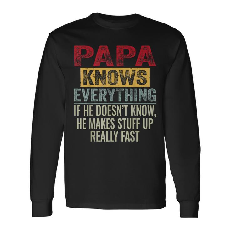 Papa Knows Everything Father's Day Papa Vintage Long Sleeve T-Shirt