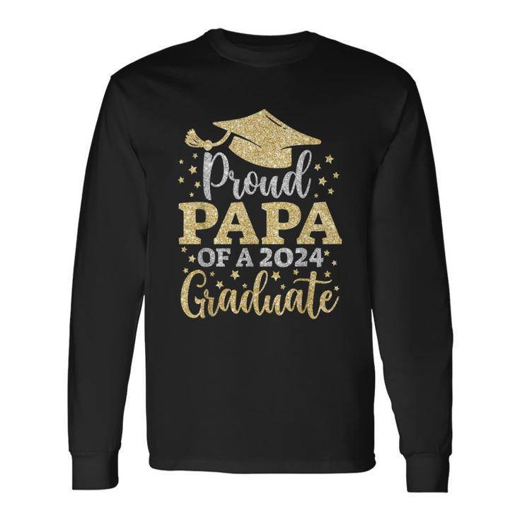 Papa Senior 2024 Proud Papa Of A Class Of 2024 Graduate Long Sleeve T-Shirt
