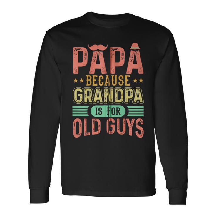 Papa Weil Opa Für Alte Leute Ist Kapuzenjacke Langarmshirts Geschenkideen