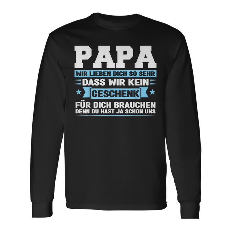 Papa Wir Liebe Dich So Sehr Papa Papa W S Langarmshirts Geschenkideen