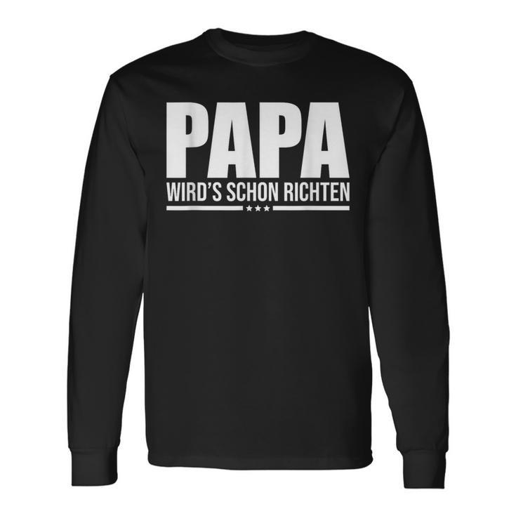 Papa Wird Es Schon Richten Langarmshirts Geschenkideen