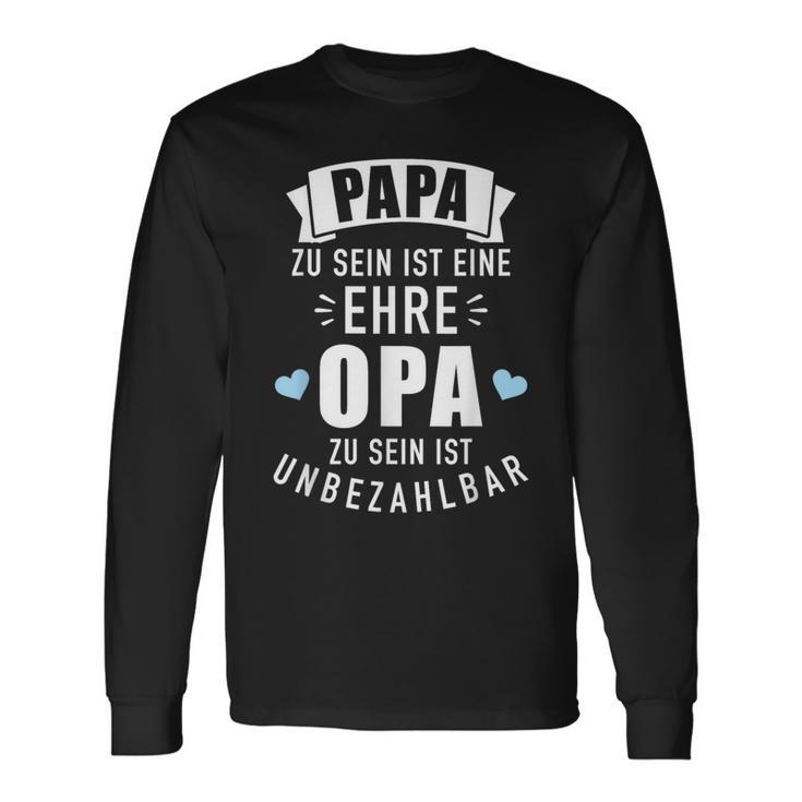 Papa Zu Sein Ist Eine Ehre Opa Zu Sein Priceless S Langarmshirts Geschenkideen