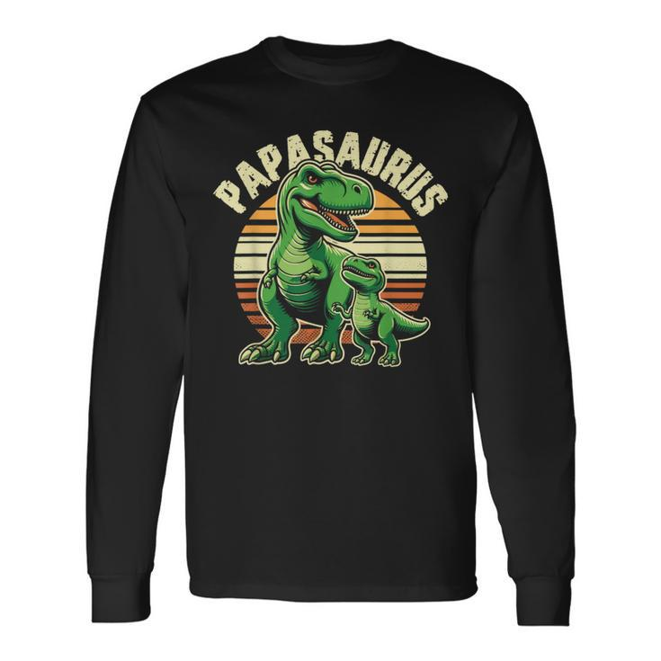 Papasaurus T Rex Dinosaur Papa Saurus Father's Day Retro Long Sleeve T-Shirt