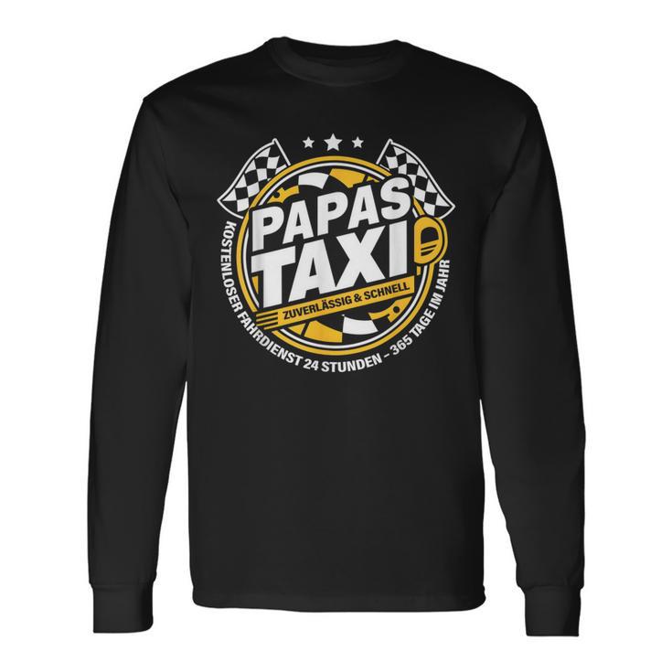 Papa´S Taxi Chauffeur Auto Fahren Bringen Und Holen Langarmshirts Geschenkideen