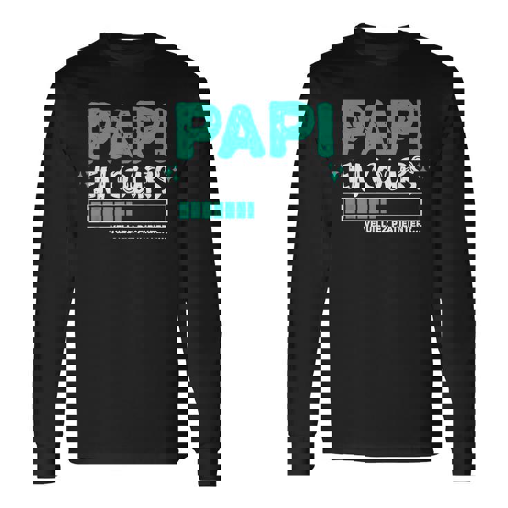 Papi En Cours Annonce Grossesse Pour Futur Papi T-shirt à manches longues