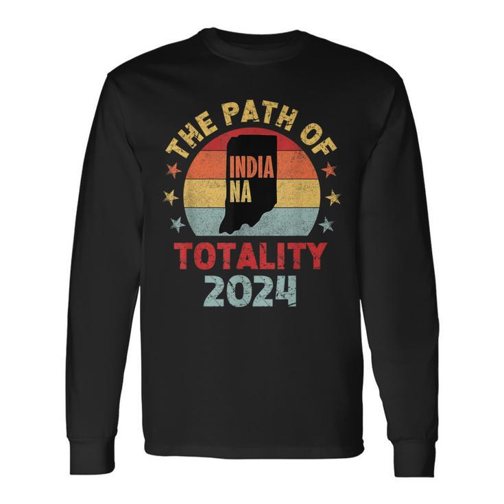 The Path Of Totality Indiana Solar Eclipse 2024 In Indiana Long Sleeve T-Shirt