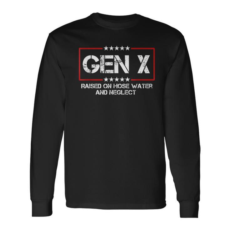 Patriotic Gen X Raised On Hose Water & Neglect Vintage Long Sleeve T-Shirt