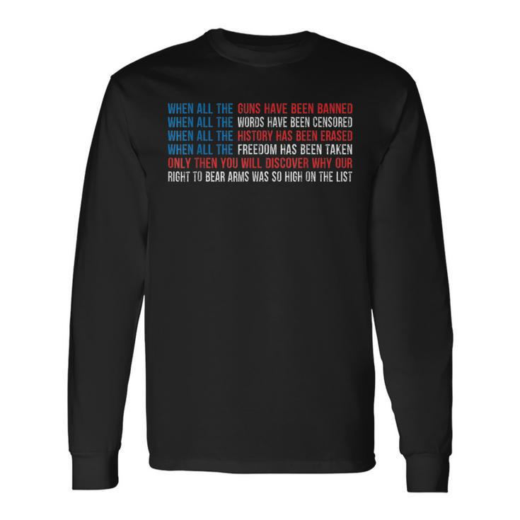 Patriotic When All The Guns Have Been Banned Long Sleeve T-Shirt