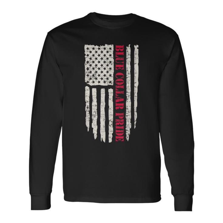 Patriotic Workman Us Flag Worker Proud Blue Collar Pride Long Sleeve T-Shirt