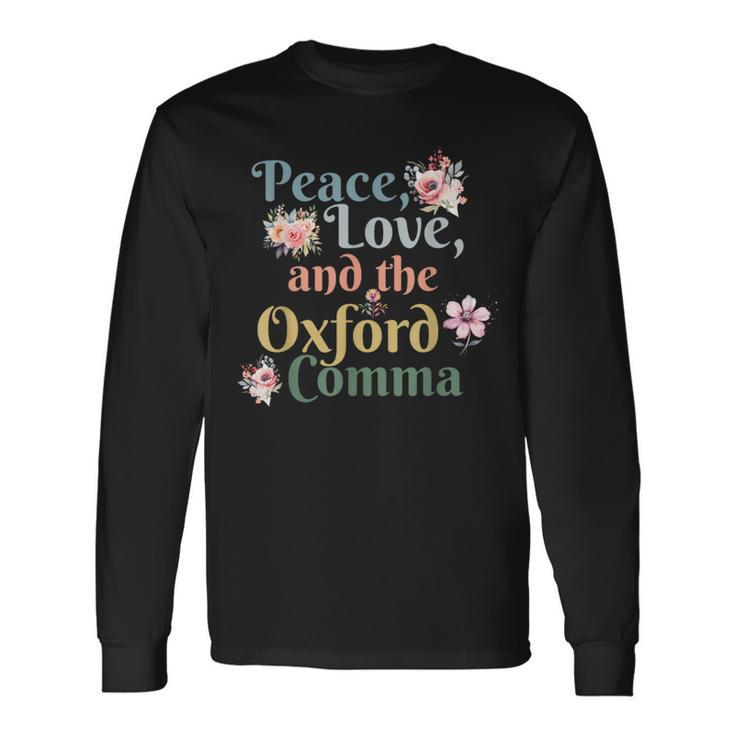 Peace Love And The Oxford Comma English Grammar Humor Joke Long Sleeve T-Shirt