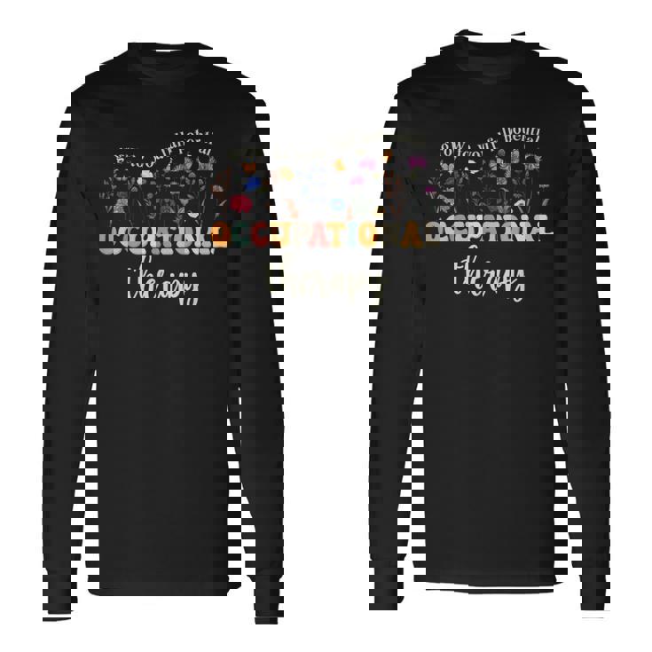 Pediatric Occupational Therapy Assistant Ot Therapist Long Sleeve T-Shirt