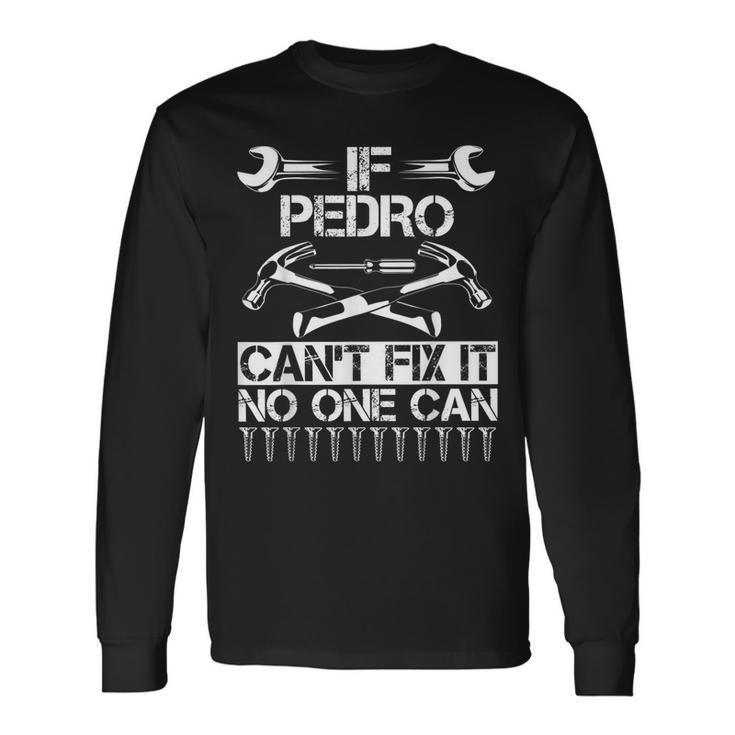 Pedro Fix It Lustiger Geburtstag Personalisierter Name Papa Geschenkidee Langarmshirts Geschenkideen