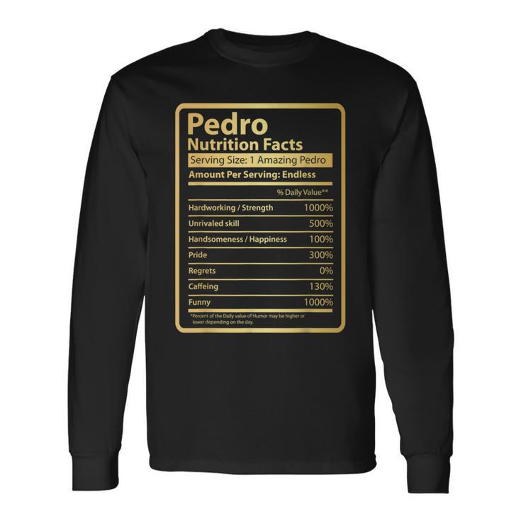 Pedro Nutrition Facts Father's Day For Pedro Long Sleeve T-Shirt
