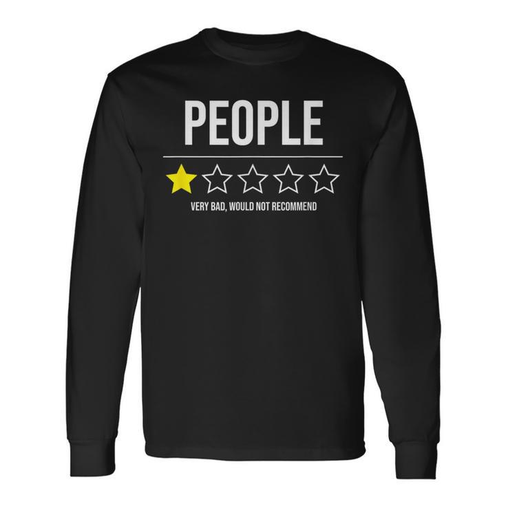 People Very Bad Do Not Recommend 1 Star Rating Long Sleeve T-Shirt