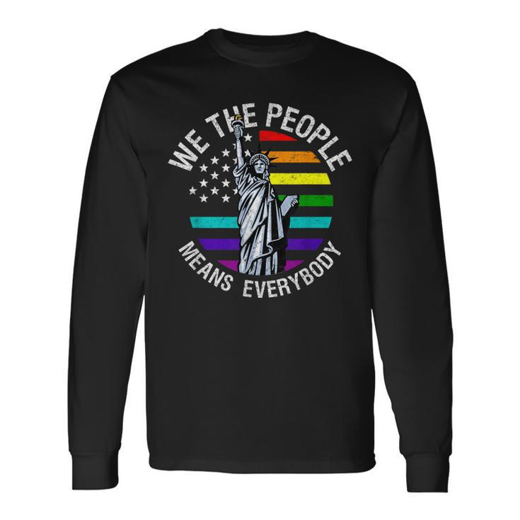 We The People Means Everyone Vintage Lgbt Gay Pride Flag Long Sleeve T-Shirt