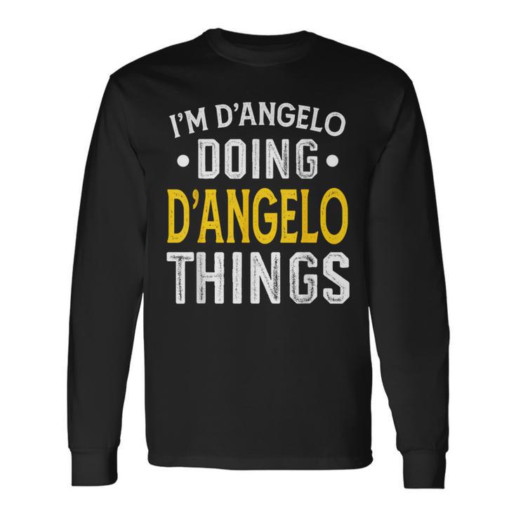 Personalized First Name I'm D'angelo Doing D'angelo Things Long Sleeve T-Shirt Gifts ideas