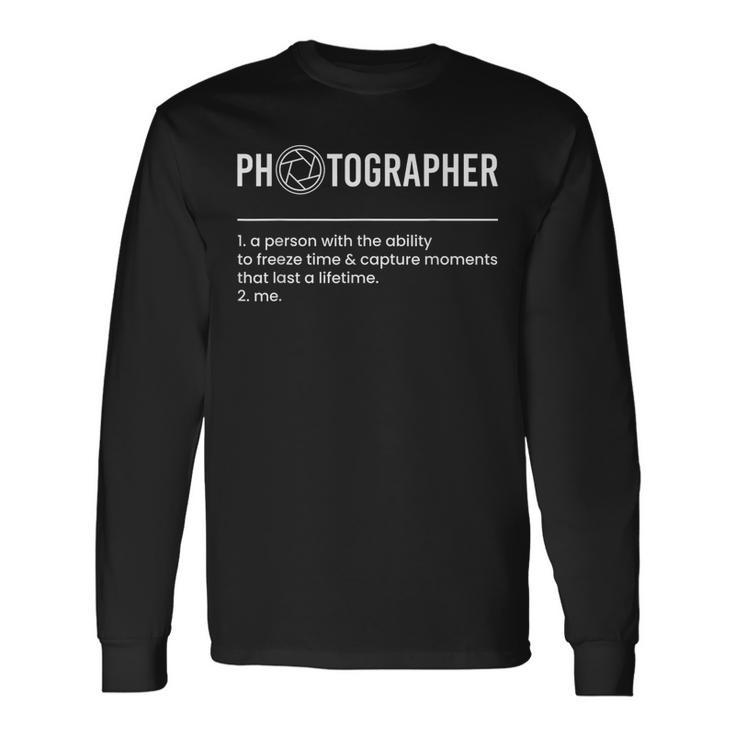 Photographer Definition Long Sleeve T-Shirt