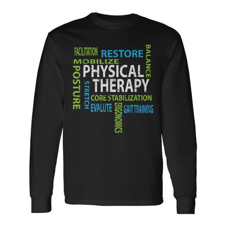 Physical Therapist Pt Motivational Physical Therapy Long Sleeve T-Shirt