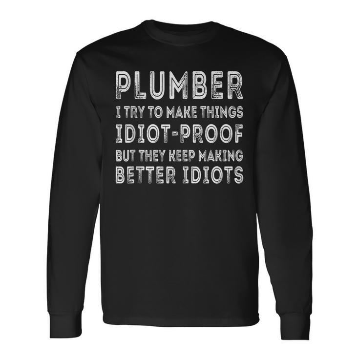 Pipefitter Plumbing Job Pride Plumber Long Sleeve T-Shirt