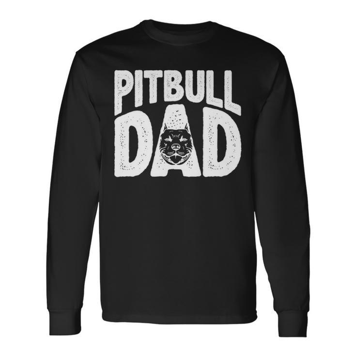 Pitbull Dad Dog Best Dog Dad Ever Mens Pitbull Long Sleeve T-Shirt