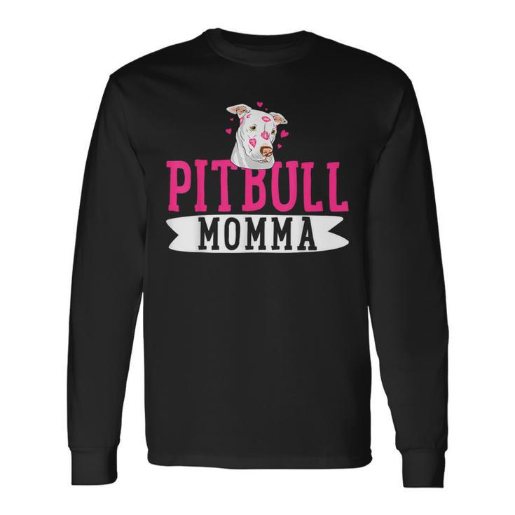 Pitbull Momma Pit Bull Terrier Dog Pibble Owner Mother's Day Long Sleeve T-Shirt