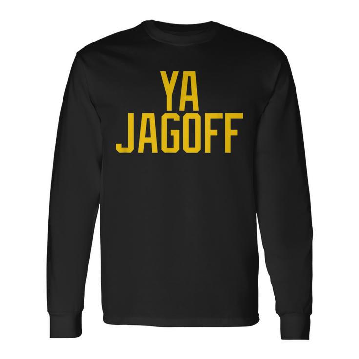 Pittsburgh Ya Jagoff Pittsburgh Slang Long Sleeve T-Shirt