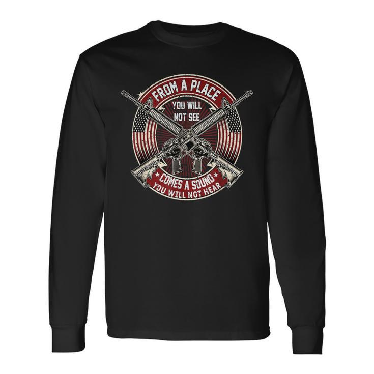 From A Place You Will Not See American Military Sharpshooter Long Sleeve T-Shirt