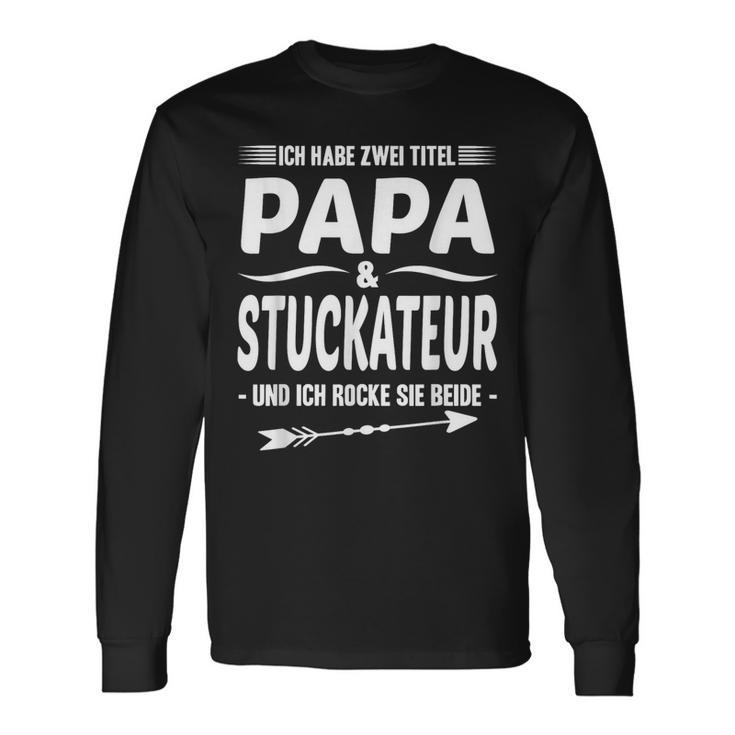 Plaster Two Titel Papa Und Stuckateur Langarmshirts Geschenkideen