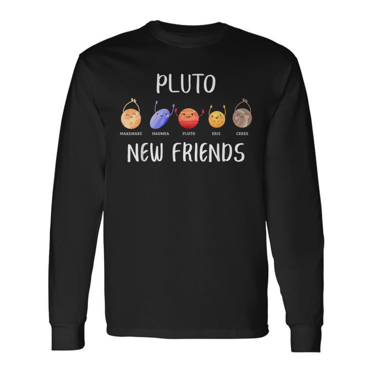 Pluto New Friends Dwarf Planets Astronomy Science Long Sleeve T-Shirt