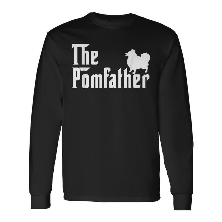 The Pom Father Pomeranian Dog Lover Dad Fathers Day Long Sleeve T-Shirt