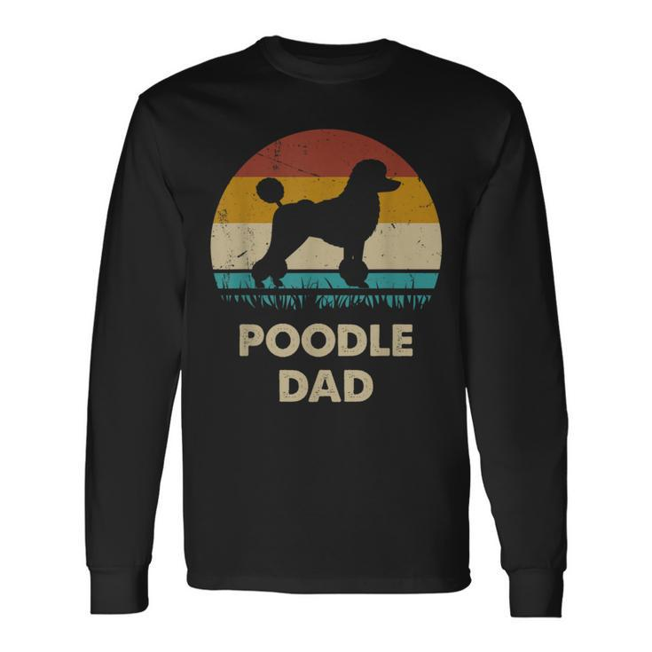 Poodle Dad For Poodle Dog Lovers Vintage Dad Long Sleeve T-Shirt