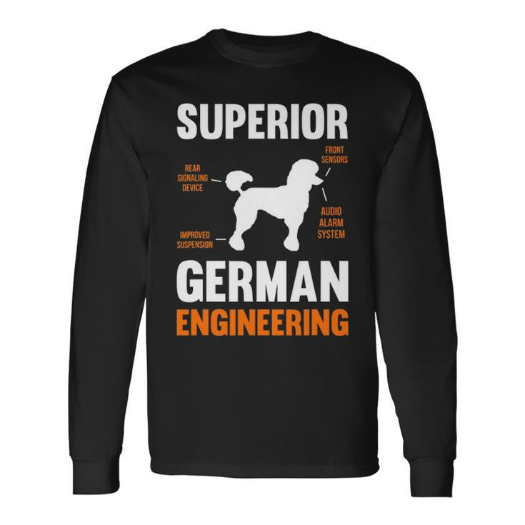 Poodle Dog Superior German Engineering Long Sleeve T-Shirt