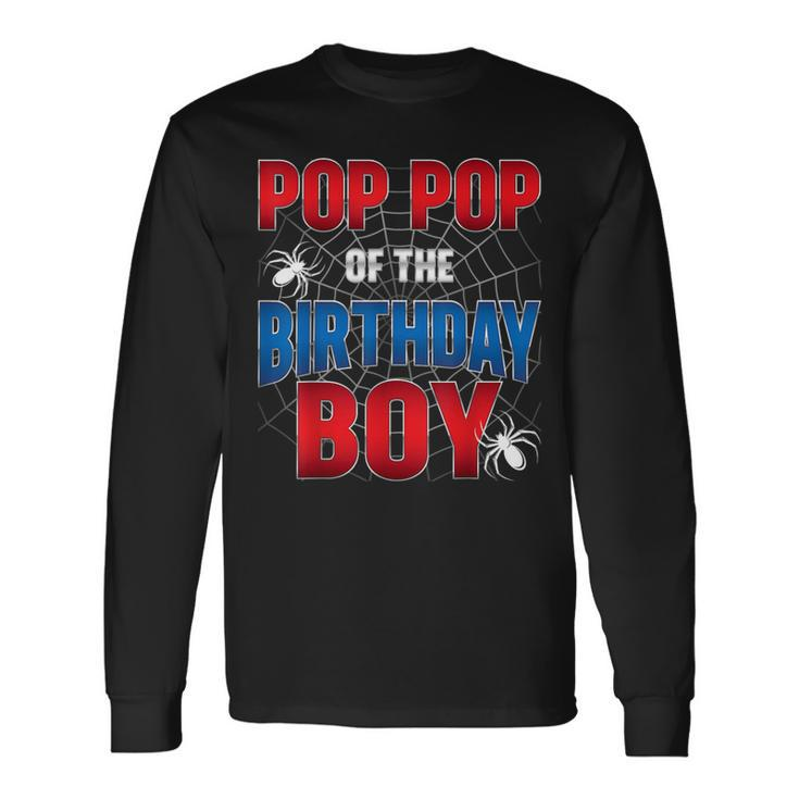 Pop Pop Of Birthday Boy Costume Spider Web Birthday Party Long Sleeve T-Shirt