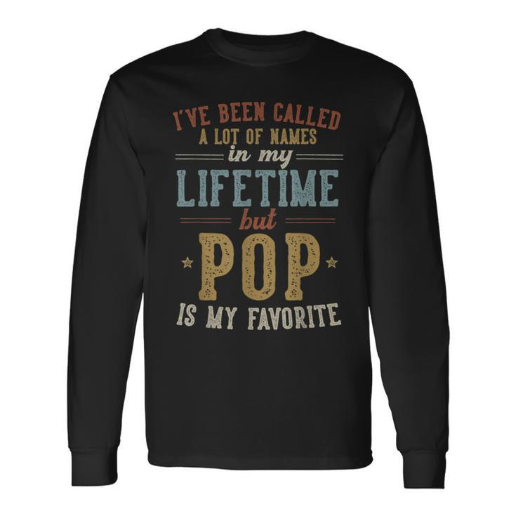 Pop Is My Favorite Name Father's Day Pop Long Sleeve T-Shirt