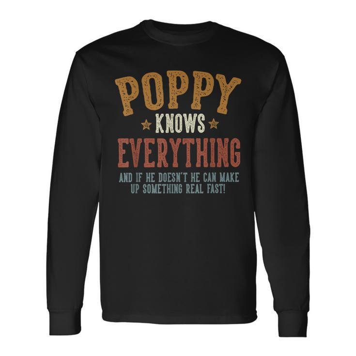 Poppy Knows Everything Humorous Father's Day Poppy Long Sleeve T-Shirt