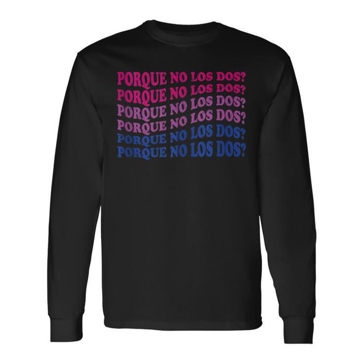 Porque No Los Dos Why Not Both Spanish Mexico Bisexual Pride Long Sleeve T-Shirt