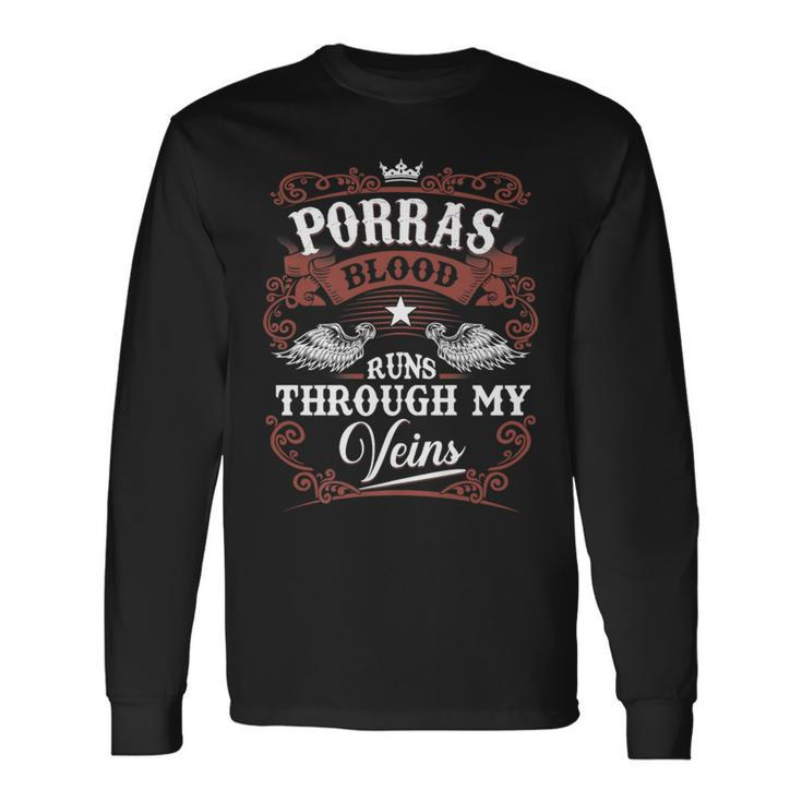 Porras Blood Runs Through My Veins Vintage Family Name Long Sleeve T-Shirt