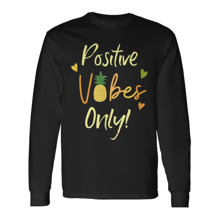 Positive Vibe Only Transfer Day Infertility Ivf Pineapple Long Sleeve T-Shirt