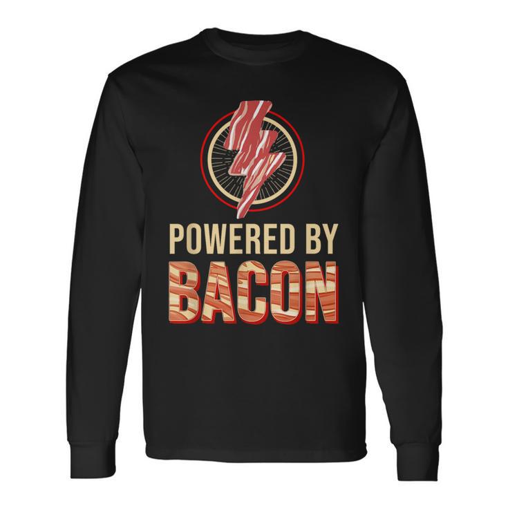 Powered By Bacon Bacon Lover Long Sleeve T-Shirt