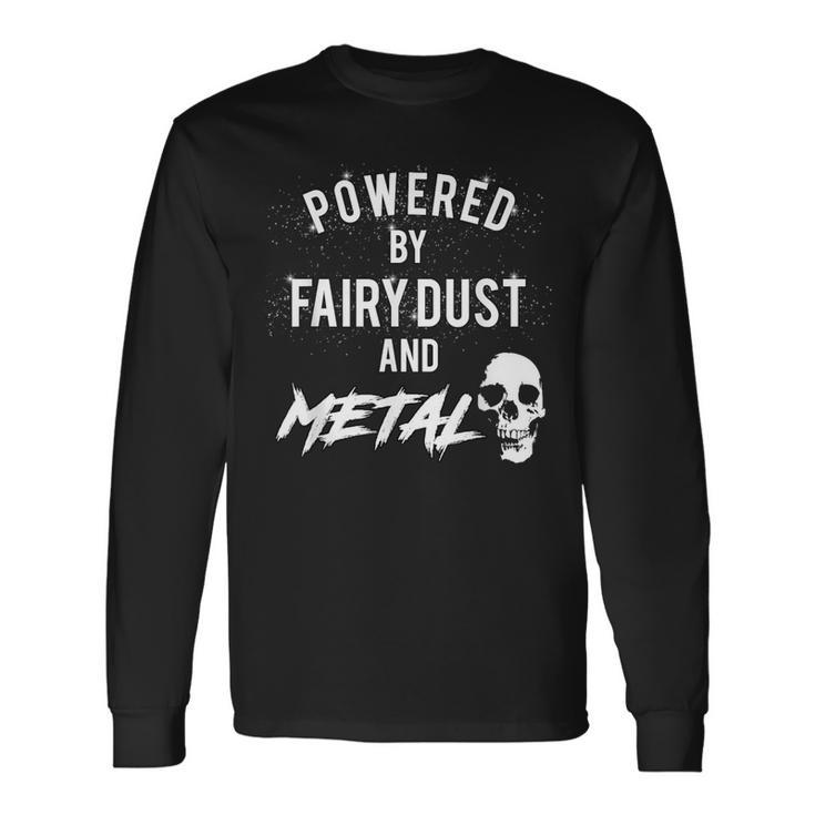 Powered By Fairy Dust And Metal Long Sleeve T-Shirt Gifts ideas