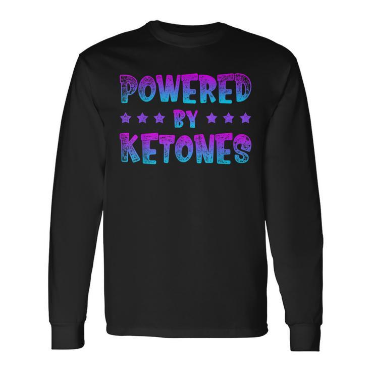 Powered By Ketones Ketogenic Diet Healthy Ketosis Long Sleeve T-Shirt