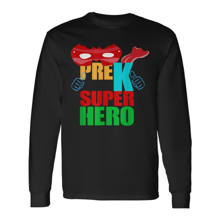 Pre K Superhero T Pre K Crew Long Sleeve T-Shirt